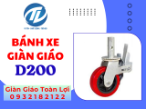 Bánh xe giàn giáo D200 - Cấu tạo, thông số kỹ thuật và ưu điểm trong thi công